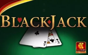 Cách chơi blackjack thắng tại Manclub