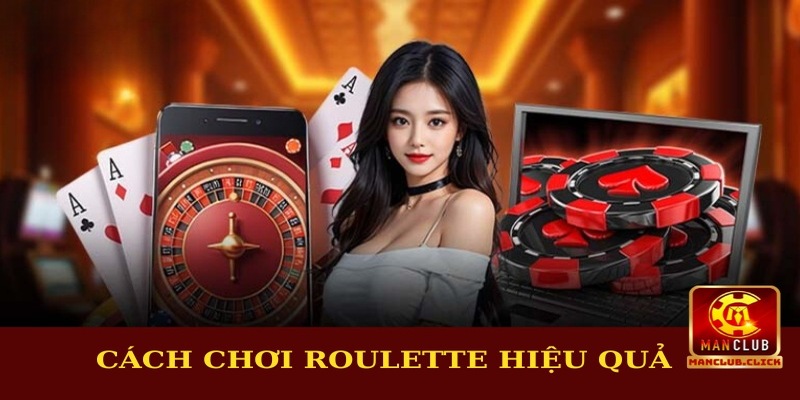 cach-choi-roulette-hieu-qua Cách Chơi Roulette Chi Tiết Nhất - Hướng Dẫn Từ A Đến Z