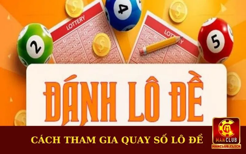 cach-tham-gia-quay-so-lo-de Quay Số Lô Đề 3 Miền Ăn Thưởng Khủng Dành Cho Bet Thủ