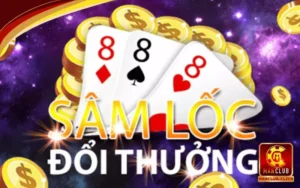 chơi sâm lốc đổi thưởng