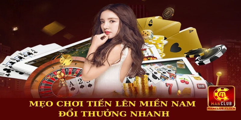 choi-tien-len-mien-nam-doi-thuong-nhanh-meo-choi Bí Quyết Chơi Tiến Lên Miền Nam Đổi Thưởng Nhanh Chi Tiết