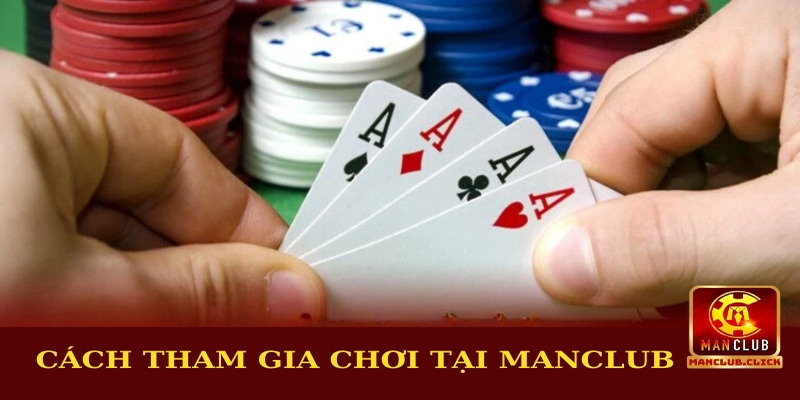 danh-bai-tien-len-mien-nam-online-manclub-cach-tham-gia-choi Đánh Bài Tiến Lên Miền Nam Online Manclub - Hướng Dẫn A-Z
