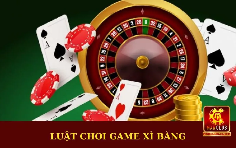 luat-choi-game-xi-bang Cách Chơi Xì Bàng Thắng Lớn Cho Mọi Dân Cược Tại Manclub