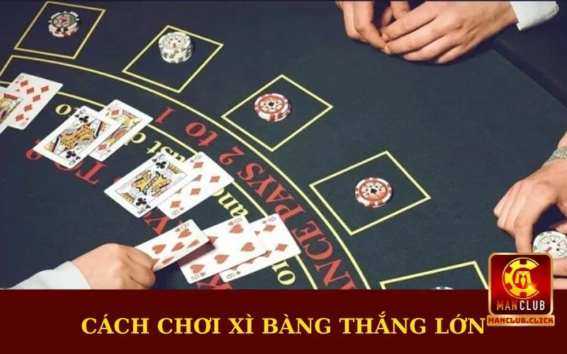 meo-choi-xi-bang-thang-lon Cách Chơi Xì Bàng Thắng Lớn Cho Mọi Dân Cược Tại Manclub