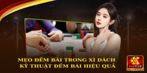 mẹo đếm bài trong Xì Dách.