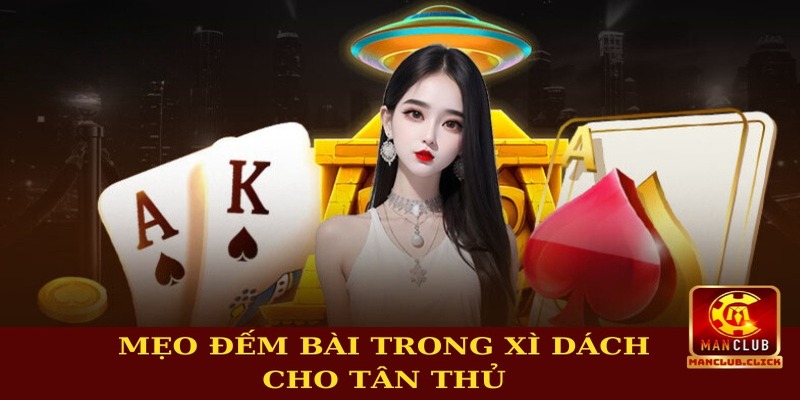 meo-dem-bai-trong-xi-dach-cho-tan-thu Mẹo Đếm Bài Trong Xì Dách – Kỹ Thuật Đếm Bài Hiệu Quả
