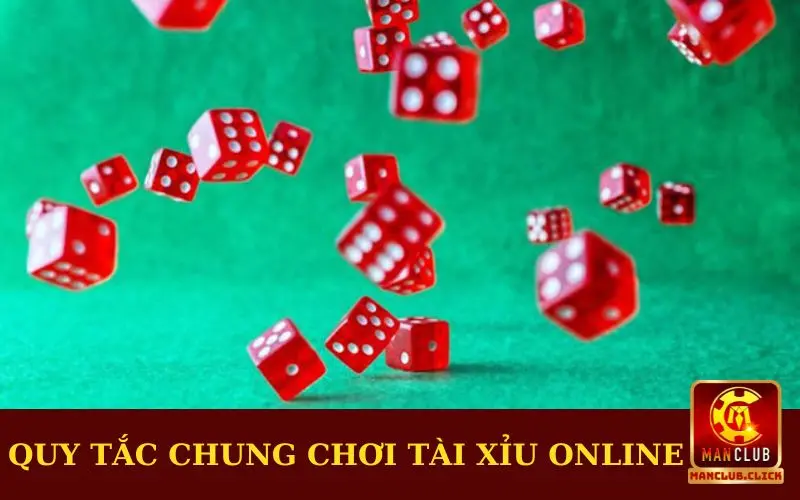 quy-tac-chung-choi-tai-xiu-online Manclub Tài Xỉu Online - Hướng Dẫn Cách Chơi Cơ Bản Nhất