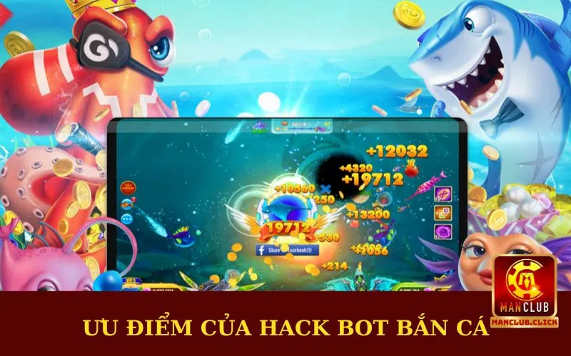 uu-diem-cua-hack-bot-ban-ca Hack Bot Bắn Cá Thần Rồng Đổi Thưởng | Hướng Dẫn Chi Tiết